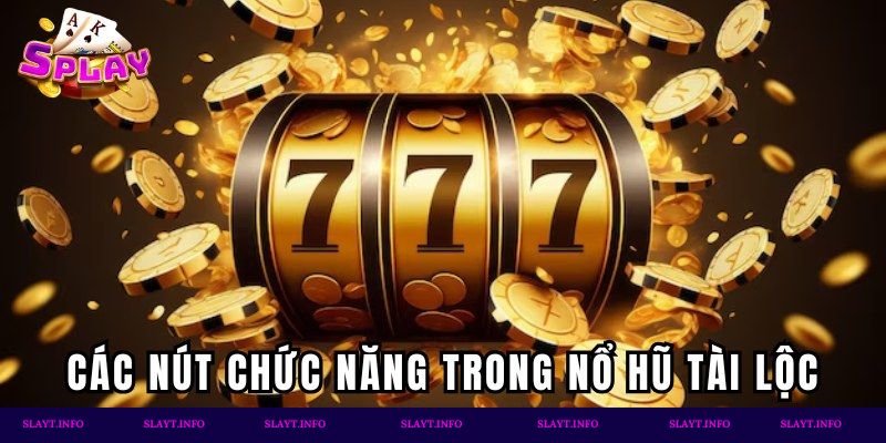 Các nút chức năng quan trọng trong game