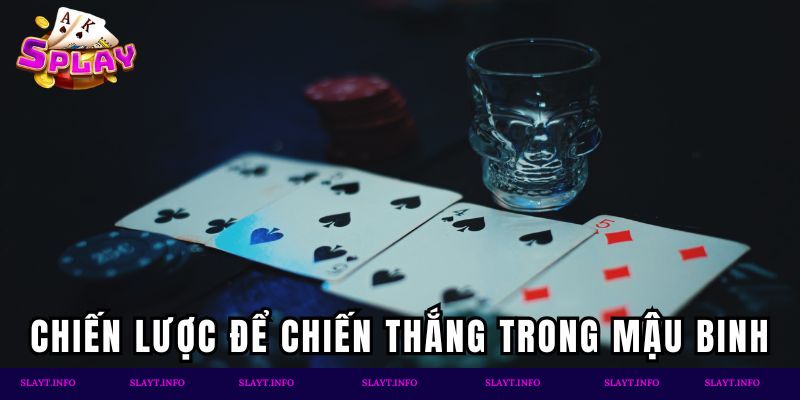 Chiến lược nâng cao để chiến thắng trong mậu binh